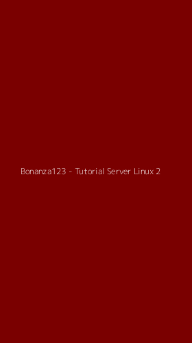 Tampilan Antarmuka Aplikasi Bonanza123 - Tutorial Server Linux - 2