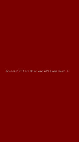 Tampilan Antarmuka Aplikasi Bonanza123 Cara Download Apk Game Resmi - 4