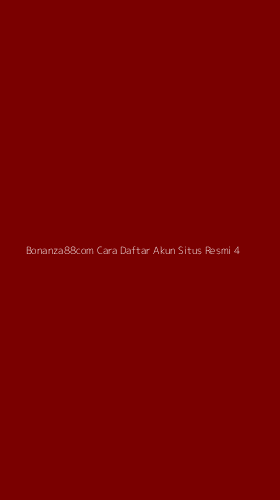 Tampilan Antarmuka Aplikasi Bonanza88com Cara Daftar Akun Situs Resmi - 4
