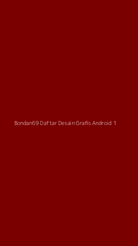 Tampilan Antarmuka Aplikasi Bondan69 Daftar Desain Grafis Android - 1