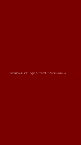Tampilan Antarmuka Aplikasi Bonsaibola Link Login Alternatif Anti Nawala - 3
