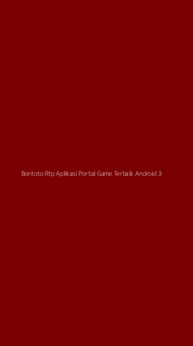 Tampilan Antarmuka Aplikasi Bontoto Rtp Aplikasi Portal Game Terbaik Android - 3