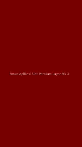 Tampilan Antarmuka Aplikasi Bonus Aplikasi Slot Perekam Layar Hd - 3