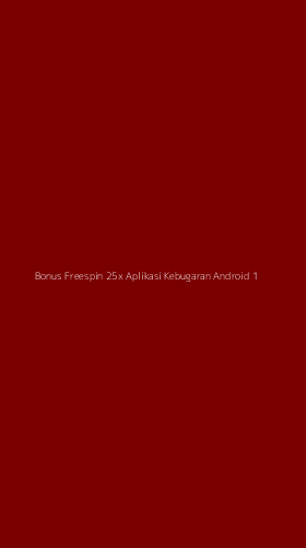 Tampilan Antarmuka Aplikasi Bonus Freespin 25x Aplikasi Kebugaran Android - 1