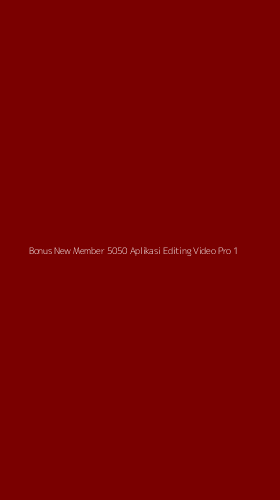 Tampilan Antarmuka Aplikasi Bonus New Member 5050 Aplikasi Editing Video Pro - 1