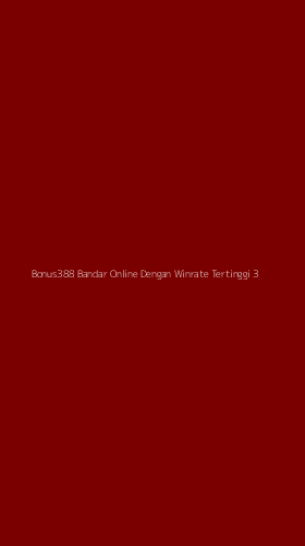 Tampilan Antarmuka Aplikasi Bonus388 Bandar Online Dengan Winrate Tertinggi - 3