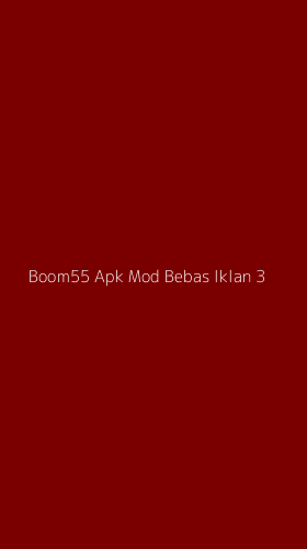 Tampilan Antarmuka Aplikasi Boom55 Apk Mod Bebas Iklan - 3