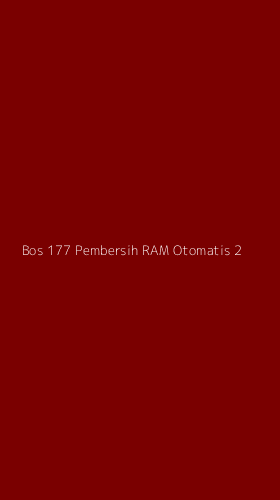 Tampilan Antarmuka Aplikasi Bos 177 Pembersih Ram Otomatis - 2