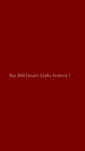 Tampilan Antarmuka Aplikasi Bos 898 Desain Grafis Android - 1
