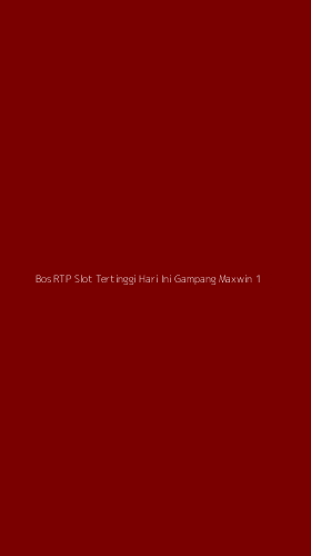 Tampilan Antarmuka Aplikasi Bos Rtp Slot Tertinggi Hari Ini Gampang Maxwin - 1