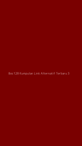 Tampilan Antarmuka Aplikasi Bos128 Kumpulan Link Alternatif Terbaru - 3