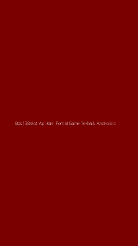 Tampilan Antarmuka Aplikasi Bos138slot Aplikasi Portal Game Terbaik Android - 4