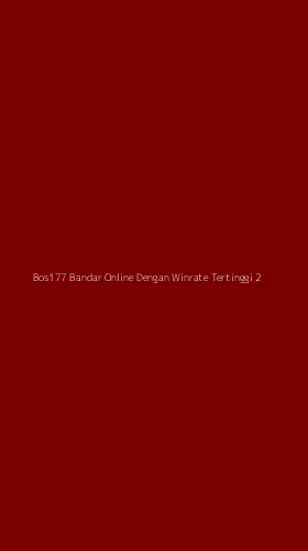 Tampilan Antarmuka Aplikasi Bos177 Bandar Online Dengan Winrate Tertinggi - 2