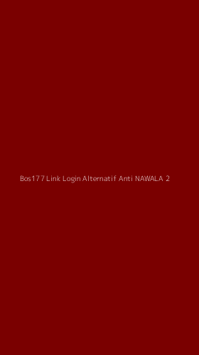 Tampilan Antarmuka Aplikasi Bos177 Link Login Alternatif Anti Nawala - 2