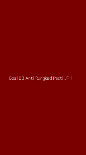 Tampilan Antarmuka Aplikasi Bos188 Anti Rungkad Pasti Jp - 1