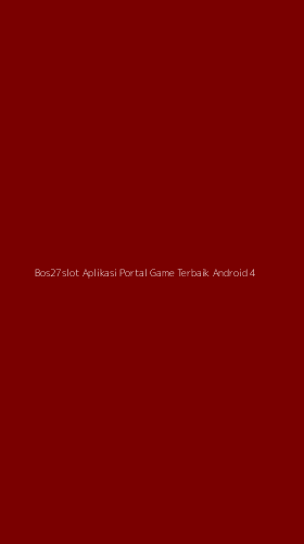 Tampilan Antarmuka Aplikasi Bos27slot Aplikasi Portal Game Terbaik Android - 4
