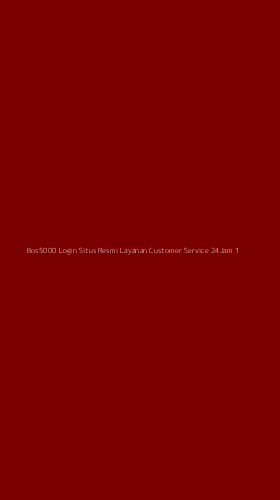 Tampilan Antarmuka Aplikasi Bos5000 Login Situs Resmi Layanan Customer Service 24jam - 1