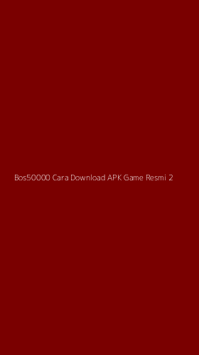 Tampilan Antarmuka Aplikasi Bos50000 Cara Download Apk Game Resmi - 2