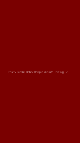 Tampilan Antarmuka Aplikasi Bos55 Bandar Online Dengan Winrate Tertinggi - 2