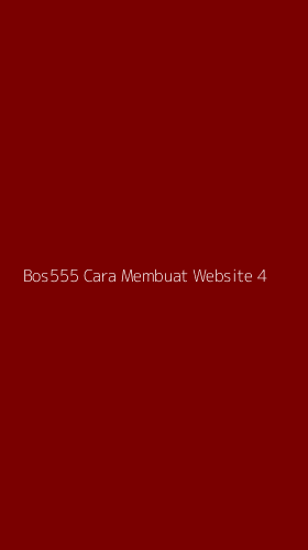 Tampilan Antarmuka Aplikasi Bos555 Cara Membuat Website - 4