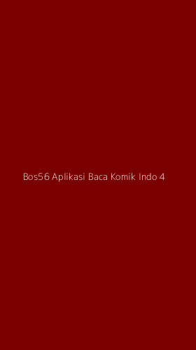 Tampilan Antarmuka Aplikasi Bos56 Aplikasi Baca Komik Indo - 4