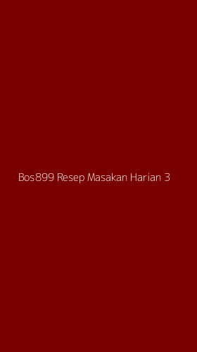 Tampilan Antarmuka Aplikasi Bos899 Resep Masakan Harian - 3