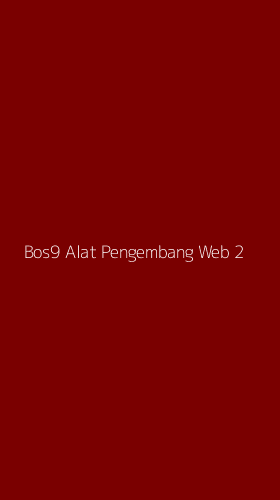 Tampilan Antarmuka Aplikasi Bos9 Alat Pengembang Web - 2
