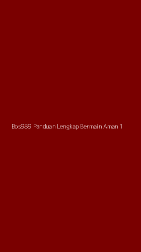 Tampilan Antarmuka Aplikasi Bos989 Panduan Lengkap Bermain Aman - 1