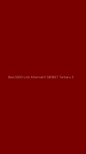 Tampilan Antarmuka Aplikasi Boss5000 Link Alternatif Sbobet Terbaru - 3