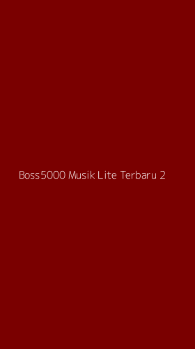 Tampilan Antarmuka Aplikasi Boss5000 Musik Lite Terbaru - 2