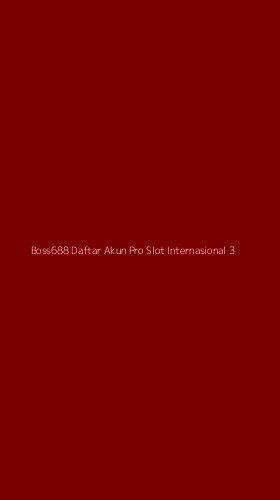 Tampilan Antarmuka Aplikasi Boss688 Daftar Akun Pro Slot Internasional - 3