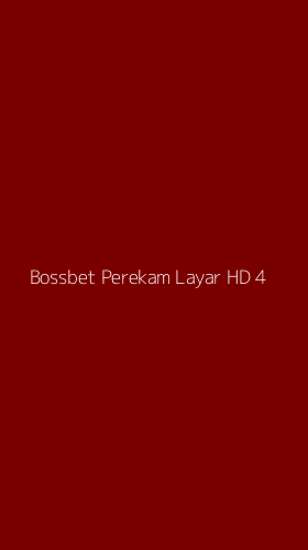 Tampilan Antarmuka Aplikasi Bossbet Perekam Layar Hd - 4