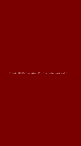 Tampilan Antarmuka Aplikasi Bossini88 Daftar Akun Pro Slot Internasional - 3