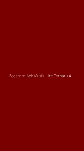 Tampilan Antarmuka Aplikasi Bosstoto Apk Musik Lite Terbaru - 4
