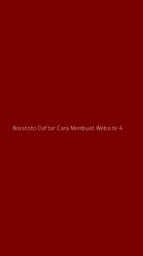 Tampilan Antarmuka Aplikasi Bosstoto Daftar Cara Membuat Website - 4