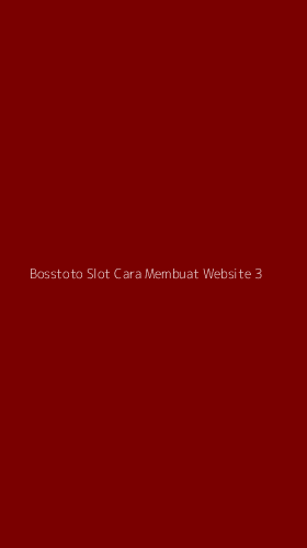 Tampilan Antarmuka Aplikasi Bosstoto Slot Cara Membuat Website - 3