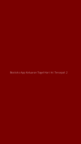 Tampilan Antarmuka Aplikasi Bostoto App Keluaran Togel Hari Ini Tercepat - 2