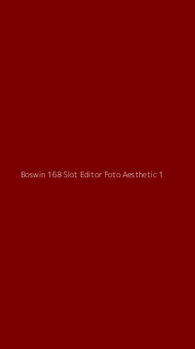 Tampilan Antarmuka Aplikasi Boswin 168 Slot Editor Foto Aesthetic - 1