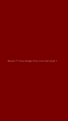 Tampilan Antarmuka Aplikasi Boswin 77 Situs Dengan Fitur Live Chat Cepat - 1