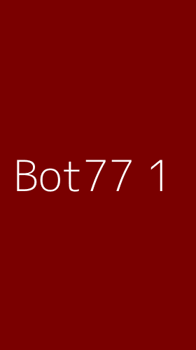 Tampilan Antarmuka Aplikasi Bot77 - 1