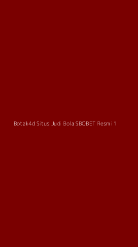 Tampilan Antarmuka Aplikasi Botak4d Situs Judi Bola Sbobet Resmi - 1