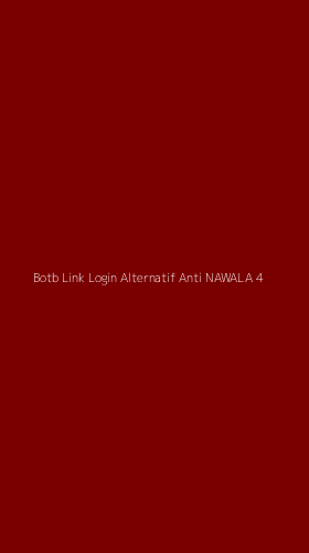Tampilan Antarmuka Aplikasi Botb Link Login Alternatif Anti Nawala - 4