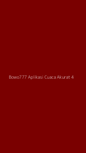 Tampilan Antarmuka Aplikasi Bowo777 Aplikasi Cuaca Akurat - 4
