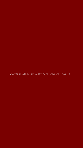 Tampilan Antarmuka Aplikasi Bowo88 Daftar Akun Pro Slot Internasional - 3