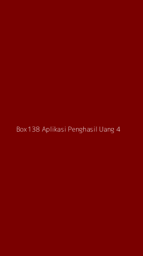 Tampilan Antarmuka Aplikasi Box138 Aplikasi Penghasil Uang - 4