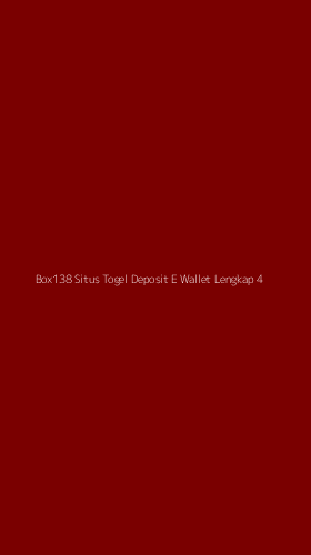 Tampilan Antarmuka Aplikasi Box138 Situs Togel Deposit E Wallet Lengkap - 4