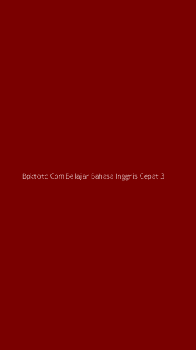 Tampilan Antarmuka Aplikasi Bpktoto Com Belajar Bahasa Inggris Cepat - 3