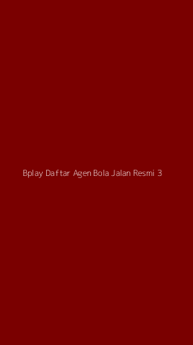 Tampilan Antarmuka Aplikasi Bplay Daftar Agen Bola Jalan Resmi - 3