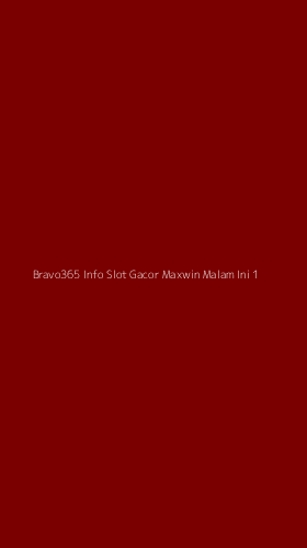 Tampilan Antarmuka Aplikasi Bravo365 Info Slot Gacor Maxwin Malam Ini - 1