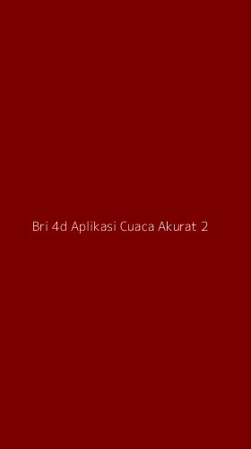 Tampilan Antarmuka Aplikasi Bri 4d Aplikasi Cuaca Akurat - 2